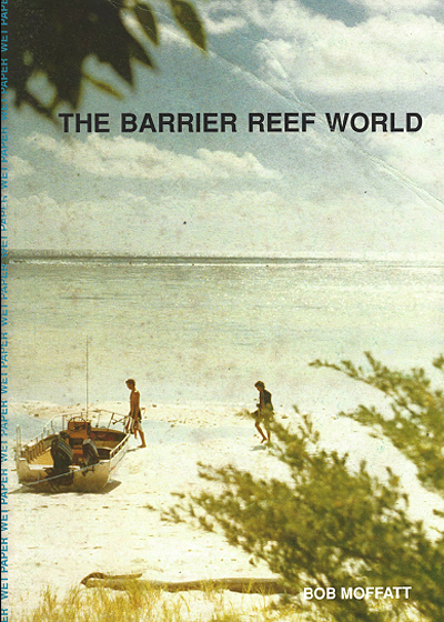 The Barrier Reef World 1st Ed